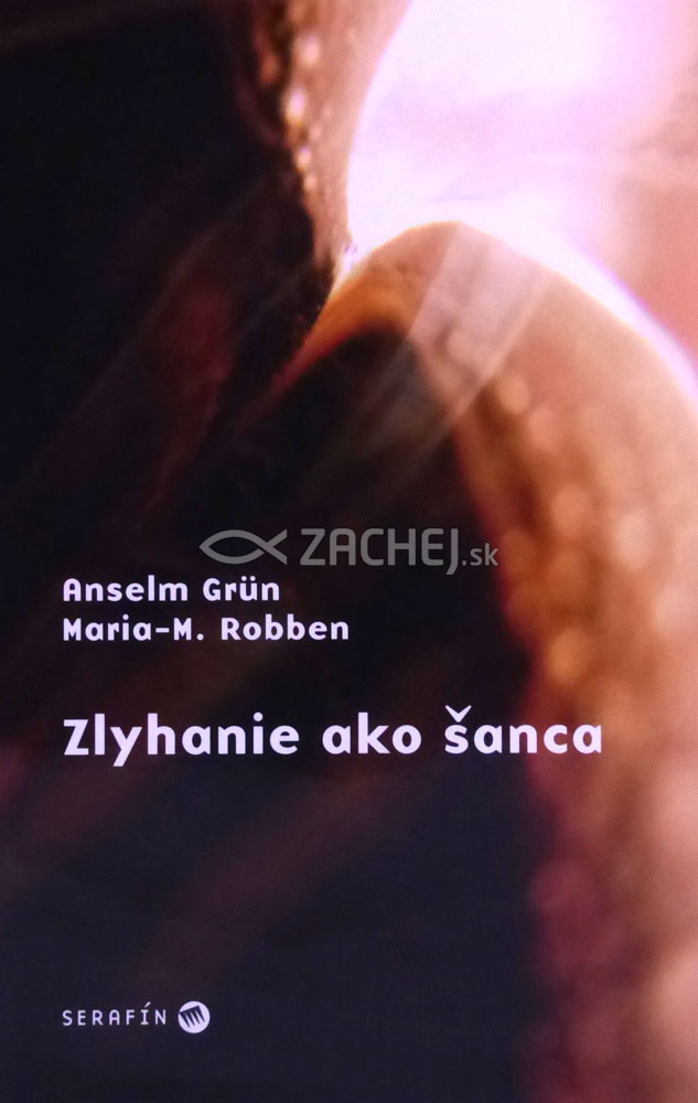 Zlyhanie ako šanca | Anselm Grün Maria-M. Robben | 4,85 € - obrázok Zlyhanie ako šanca