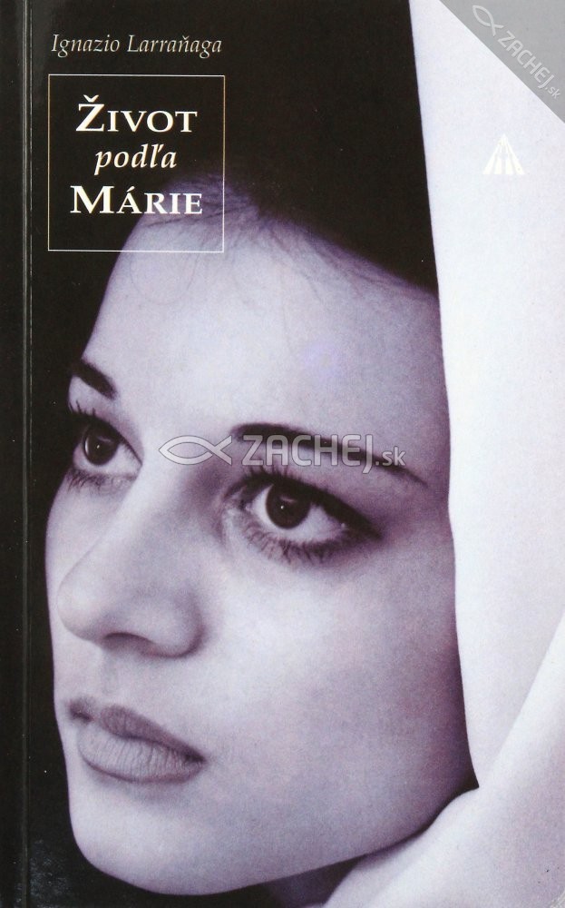 Život podľa Márie | Ignazio Larraňaga | 2,03 € - obrázok Život podľa Márie