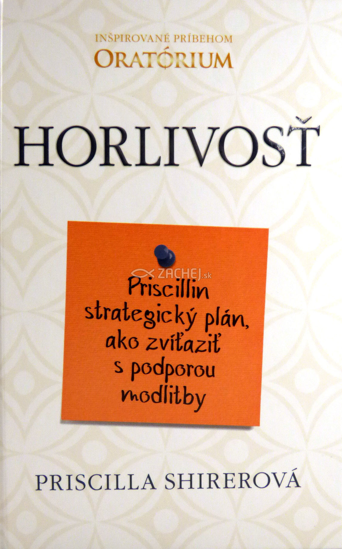 Horlivosť - Priscillin strategický plán, ako zvíťaziť s podporou modlitby | Priscilla Shirerová | 10,57 € - obrázok Horlivosť - Priscillin strategický plán, ako zvíťaziť s podporou modlitby