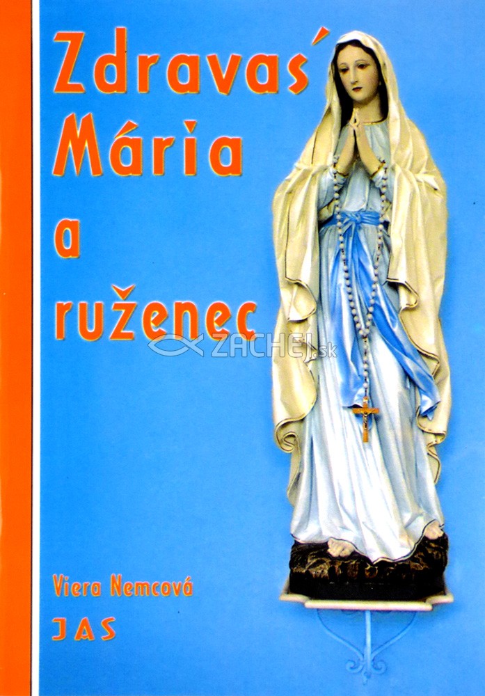 Zdravas´ Mária a ruženec | Viera Nemcová | 1,60 € - obrázok Zdravas´ Mária a ruženec