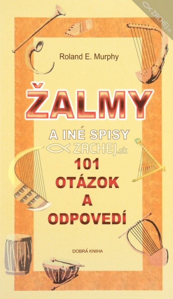 Žalmy a iné spisy - 101 otázok a odpovedí | Roland E. Murphy | 5,04 € - obrázok Žalmy a iné spisy - 101 otázok a odpovedí