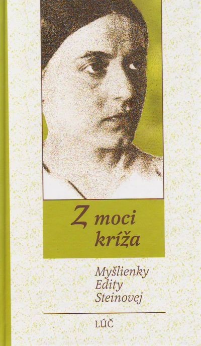 Z moci kríža - Myšlienky Edity Steinovej | Edith Steinová | 3,22 € - obrázok Z moci kríža - Myšlienky Edity Steinovej