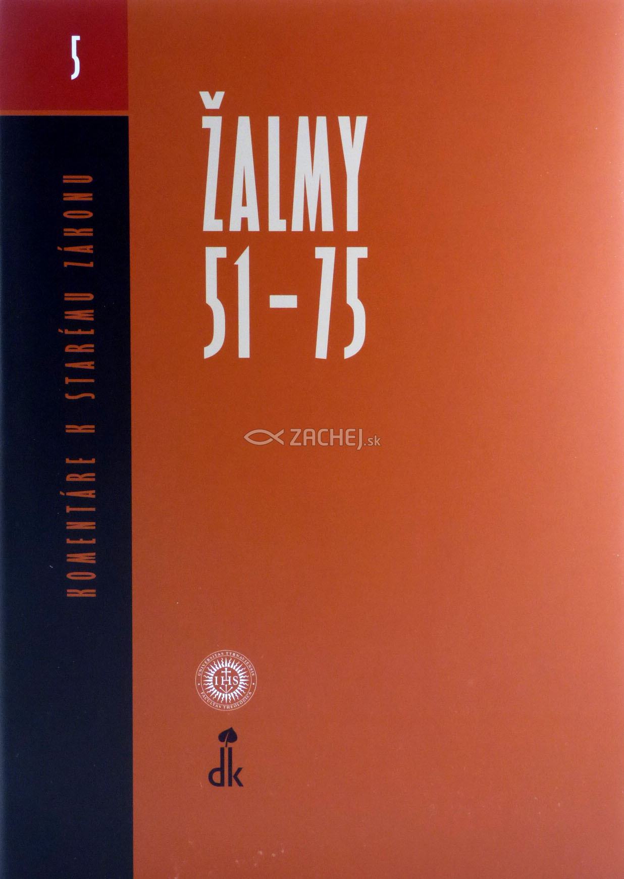 Žalmy 1 (Ž 51-75) - Komentáre k Starému Zákonu (zväzok 5) | Marcela Andoková et al. | 24,25 € - obrázok Žalmy 1 (Ž 51-75) - Komentáre k Starému Zákonu (zväzok 5)