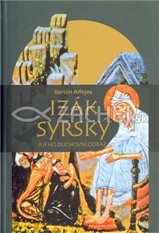 Izák Syrský a jeho duchovní odkaz | Ilarion Alfejev | 15,42 € - obrázok Izák Syrský a jeho duchovní odkaz
