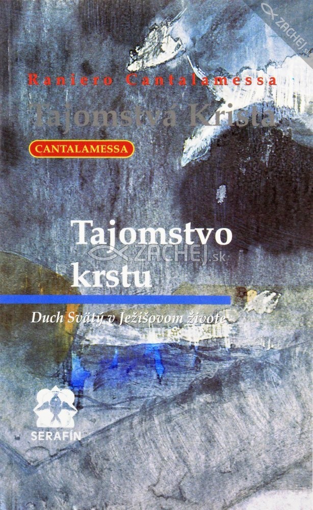 Tajomstvo krstu - Duch Svätý v Ježišovom živote | Raniero Cantalamessa | 3,06 € - obrázok Tajomstvo krstu - Duch Svätý v Ježišovom živote