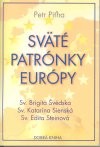 Sväté patrónky Európy | Petr Piťha | 0,87 € - obrázok Sväté patrónky Európy