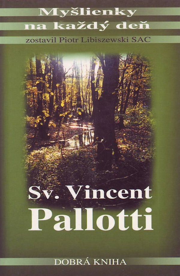 Sv. Vincent Pallotti - Myšlienky na každý deň | 1,70 € - obrázok Sv. Vincent Pallotti - Myšlienky na každý deň