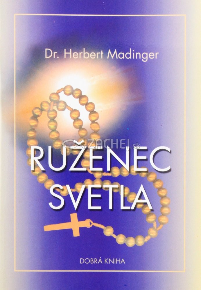 Ruženec svetla | Herbert Madinger | 0,68 € - obrázok Ruženec svetla