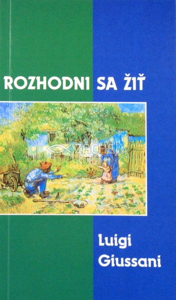 Rozhodni sa žiť | Luigi Giussani | 1,93 € - obrázok Rozhodni sa žiť