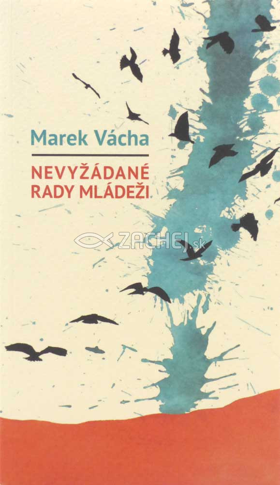 Nevyžádané rady mládeži | Marek Orko Vácha | 6,30 € - obrázok Nevyžádané rady mládeži