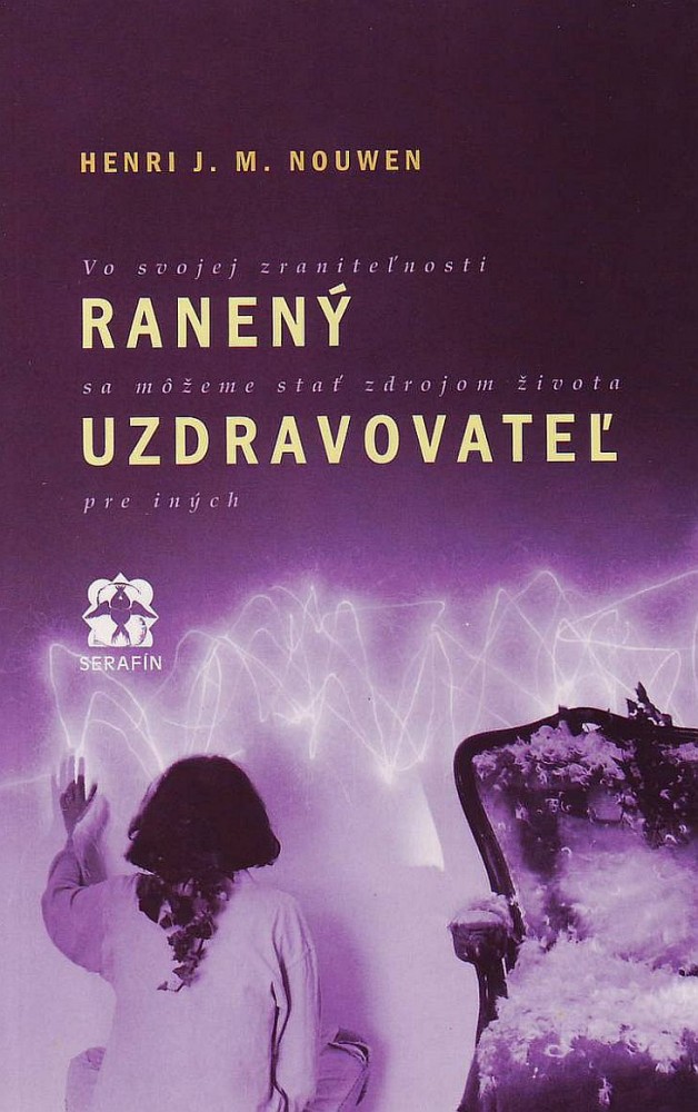 Ranený uzdravovateľ | Henri J. M. Nouwen | 3,59 € - obrázok Ranený uzdravovateľ