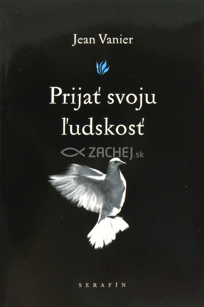 Prijať svoju ľudskosť | Jean Vanier | 4,67 € - obrázok Prijať svoju ľudskosť