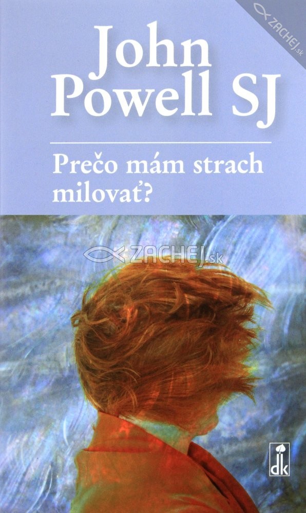 Prečo mám strach milovať? | John Powell | 2,22 € - obrázok Prečo mám strach milovať?