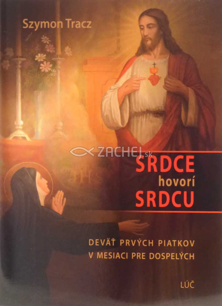 Srdce hovorí srdcu - Deväť prvých piatkov v mesiaci pre dospelých | Szymon Tracz | 1,55 € - obrázok Srdce hovorí srdcu - Deväť prvých piatkov v mesiaci pre dospelých