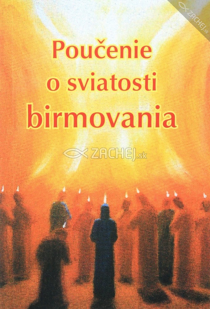Poučenie o sviatosti birmovania | Vincent Malý | 2,91 € - obrázok Poučenie o sviatosti birmovania