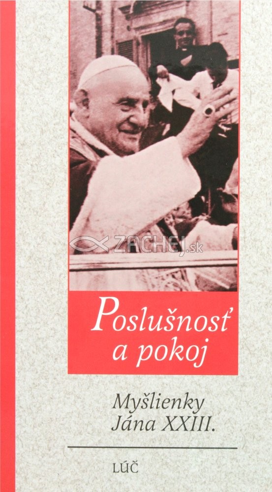 Poslušnosť a pokoj - Myšlienky Jána XXIII. | 3,22 € - obrázok Poslušnosť a pokoj - Myšlienky Jána XXIII.
