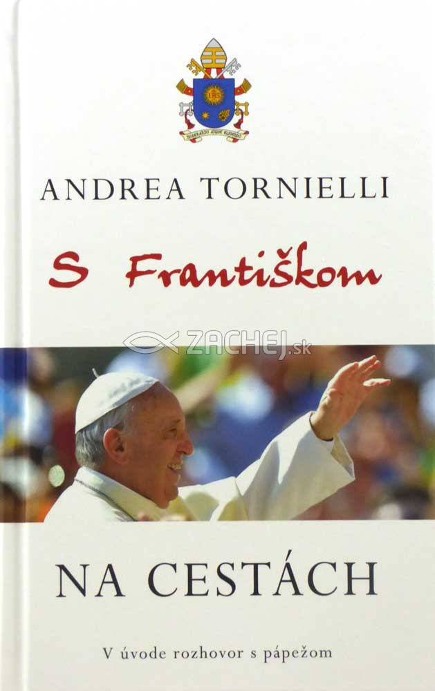 S Františkom na cestách | Andrea Tornielli | 13,48 € - obrázok S Františkom na cestách