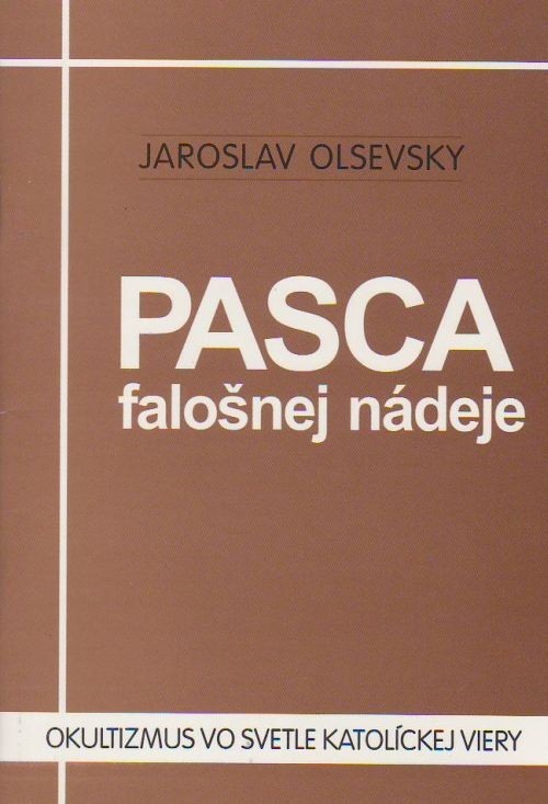 Pasca falošnej nádeje - Okultizmus vo svetle katolíckej viery | Jaroslav Olsevsky | 0,74 € - obrázok Pasca falošnej nádeje - Okultizmus vo svetle katolíckej viery