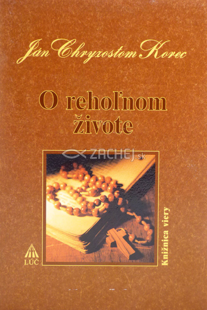 O rehoľnom živote | Ján Chryzostom Korec | 5,15 € - obrázok O rehoľnom živote