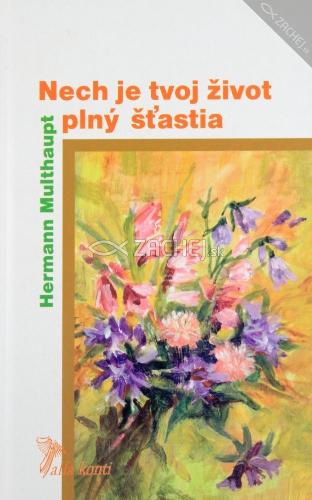 Nech je tvoj život plný šťastia - požehnania, modlitby a srdečné priania z Írska | Hermann Multhaupt | 2,90 € - obrázok Nech je tvoj život plný šťastia - požehnania, modlitby a srdečné priania z Írska