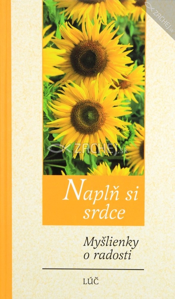 Naplň si srdce - Myšlienky o radosti | Mária Novacká | 3,22 € - obrázok Naplň si srdce - Myšlienky o radosti