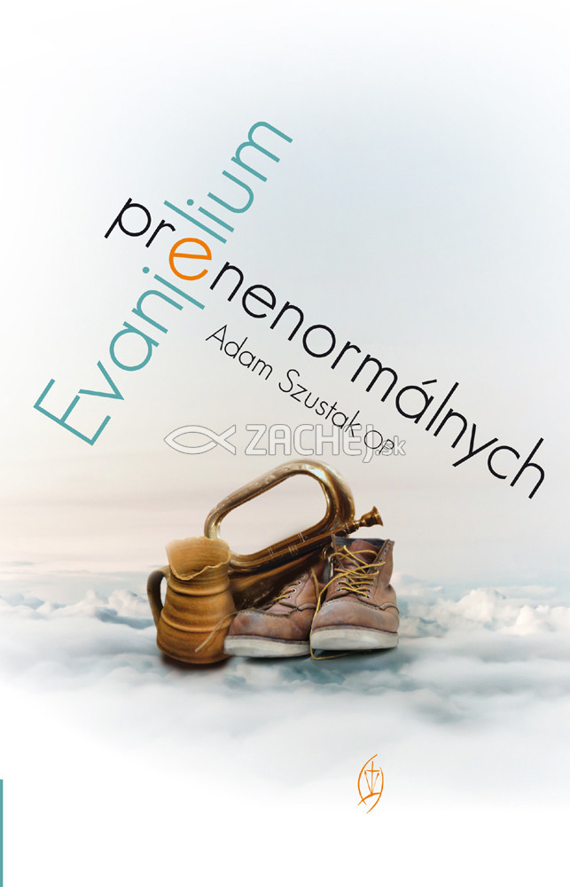 Evanjelium pre nenormálnych | Adam Szustak | 5,04 € - obrázok Evanjelium pre nenormálnych