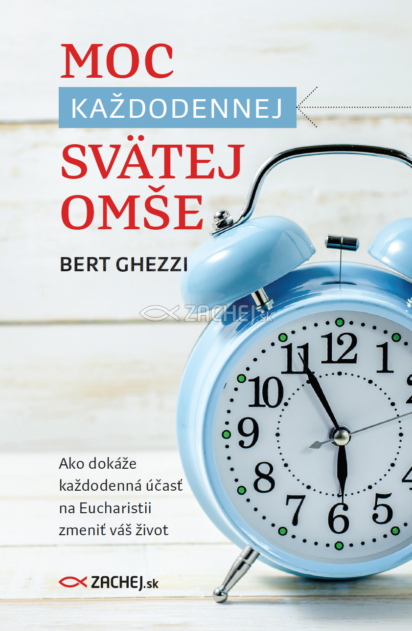 Moc každodennej svätej omše - Ako dokáže každodenná účasť na Eucharistii zmeniť váš život | Bert Ghezzi | 5,19 € - obrázok Moc každodennej svätej omše - Ako dokáže každodenná účasť na Eucharistii zmeniť váš život