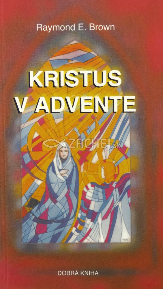 Kristus v Advente | Raymond E. Brown | 2,29 € - obrázok Kristus v Advente