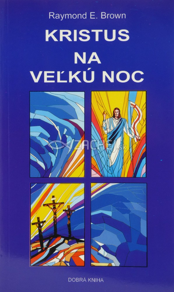 Kristus na Veľkú noc | Raymond E. Brown | 2,21 € - obrázok Kristus na Veľkú noc