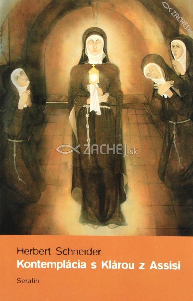 Kontemplácia s Klárou z Assisi | Herbert Schneider | 3,86 € - obrázok Kontemplácia s Klárou z Assisi