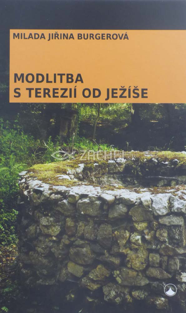 Modlitba s Terezií od Ježíše | Milada Jiřina Burgerová | 13,48 € - obrázok Modlitba s Terezií od Ježíše
