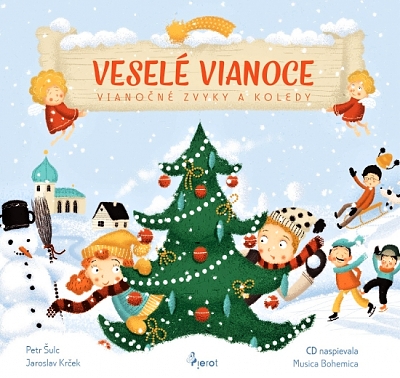 Veselé Vianoce - Vianočné zvyky a koledy s CD | Petr Šulc Jaroslav Krček | 10,67 € - obrázok Veselé Vianoce - Vianočné zvyky a koledy s CD