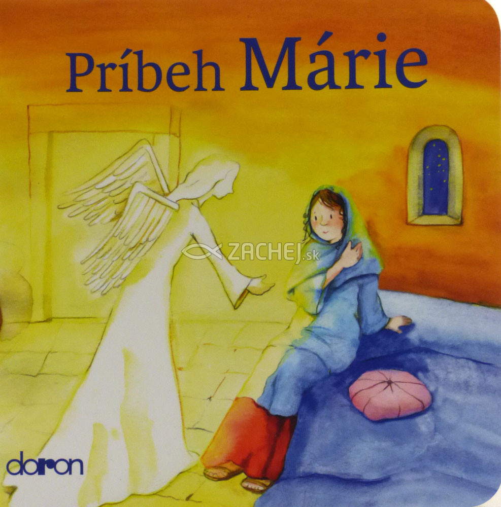 Príbeh Márie (Doron) - pre deti od 3 rokov | preklad: Mária Šajgalová | 1,65 € - obrázok Príbeh Márie (Doron) - pre deti od 3 rokov