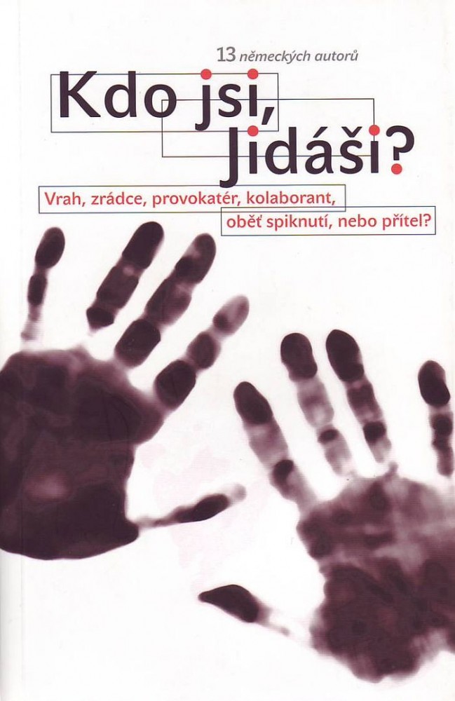 Kdo jsi Jidáši? - Vrah, zrádce, provokatér, kolaborant, oběť spiknutí, nebo přítel? | Jerguš Olejár Viktor Sabo Renáta Szeverényiová Danka Furmanová | 7,09 € - obrázok Kdo jsi Jidáši? - Vrah, zrádce, provokatér, kolaborant, oběť spiknutí, nebo přítel?