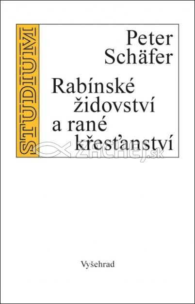 Rabínské židovství a rané křesťanství | Peter Schäfer | 10,67 € - obrázok Rabínské židovství a rané křesťanství