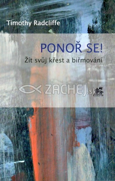 Ponoř se! | Timothy Radcliffe | 14,26 € - obrázok Ponoř se!