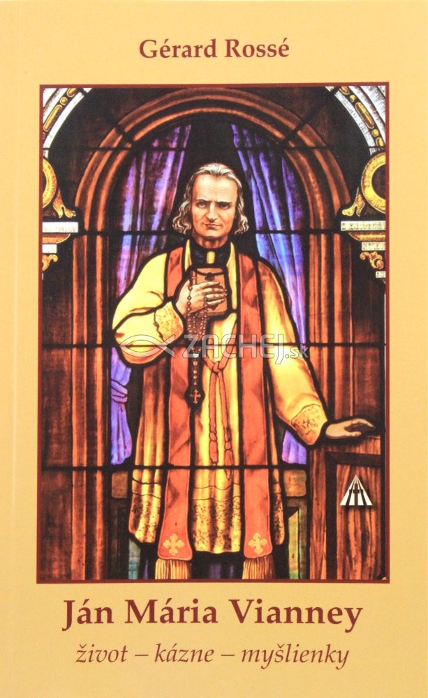 Ján Mária Vianney - život - kázne - myšlienky | Gérard Rossé | 4,85 € - obrázok Ján Mária Vianney - život - kázne - myšlienky