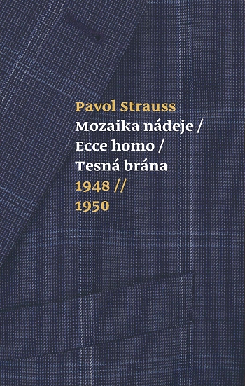 Mozaika nádeje, Ecce homo, Tesná brána - 1948 - 1950 | Pavol Strauss | 11,64 € - obrázok Mozaika nádeje, Ecce homo, Tesná brána - 1948 - 1950