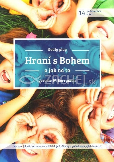 Hraní s Bohem - a jak na to | Jerome W.Berryman | 11,54 € - obrázok Hraní s Bohem - a jak na to