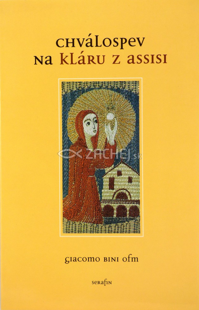 Chválospev na Kláru z Assisi | Giacomo Bini | 1,25 € - obrázok Chválospev na Kláru z Assisi