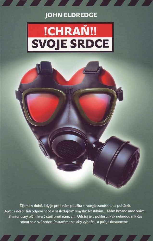 !Chraň!! svoje srdce | John Eldredge | 8,54 € - obrázok !Chraň!! svoje srdce