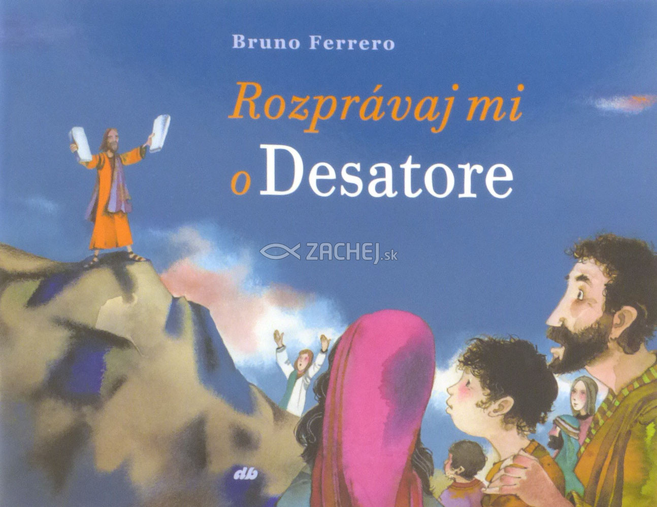 Rozprávaj mi o Desatore | Bruno Ferrero | 4,75 € - obrázok Rozprávaj mi o Desatore