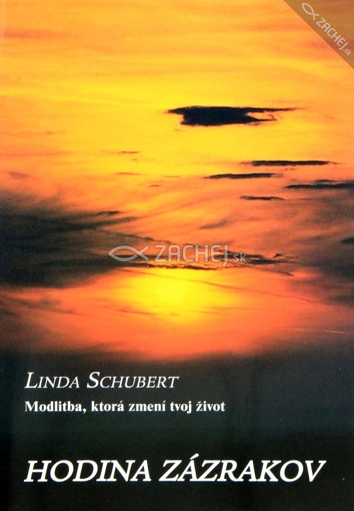 Hodina zázrakov - Modlitba, ktorá zmení tvoj život | Linda Schubert | 1,13 € - obrázok Hodina zázrakov - Modlitba, ktorá zmení tvoj život
