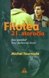 Filotea 21. storočia - Ako prehĺbiť svoj duchovný život | Michel Tournade | 3,22 € - obrázok Filotea 21. storočia - Ako prehĺbiť svoj duchovný život