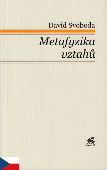 Metafyzika vztahů | David Svoboda | 11,45 € - obrázok Metafyzika vztahů