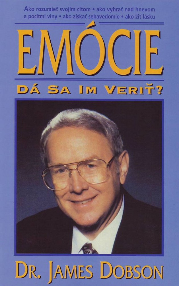 Emócie - Dá sa im Veriť? | James Dobson | 3,73 € - obrázok Emócie - Dá sa im Veriť?