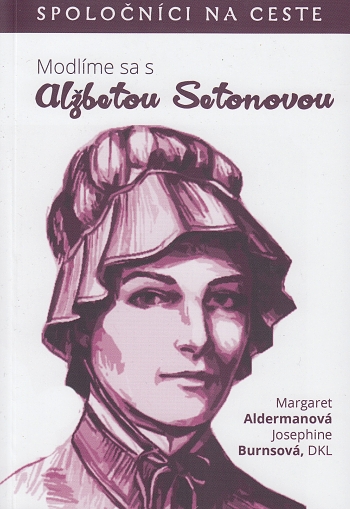 Modlíme sa s Alžbetou Setonovou | Margaret Aldermanová Josephine Burnsová | 3,78 € - obrázok Modlíme sa s Alžbetou Setonovou