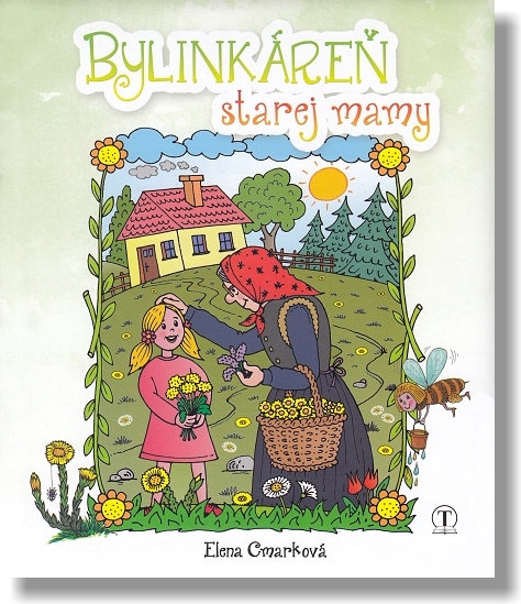 Bylinkáreň starej mamy | Elena Cmarková | 6,31 € - obrázok Bylinkáreň starej mamy