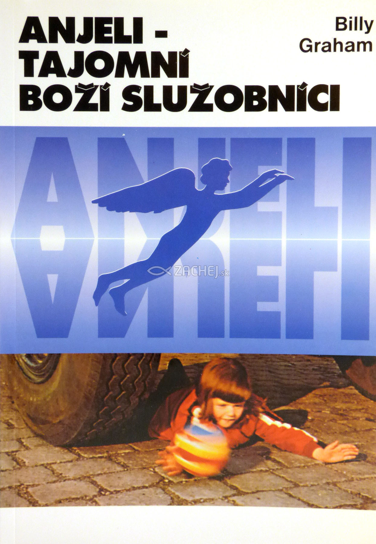 Anjeli - tajomní Boží služobníci | Billy Graham | 4,19 € - obrázok Anjeli - tajomní Boží služobníci
