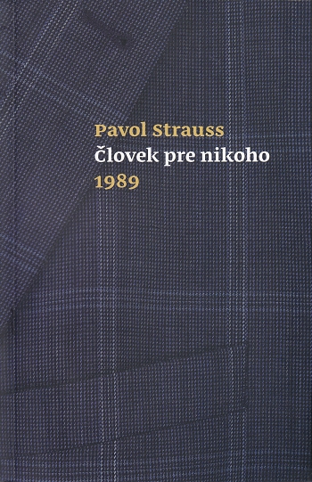 Človek pre nikoho | Pavol Strauss | 9,70 € - obrázok Človek pre nikoho